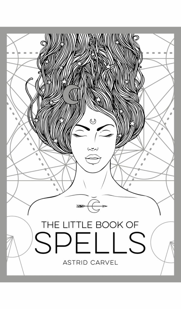 The Little Book Of Spells By Astrid Carvel