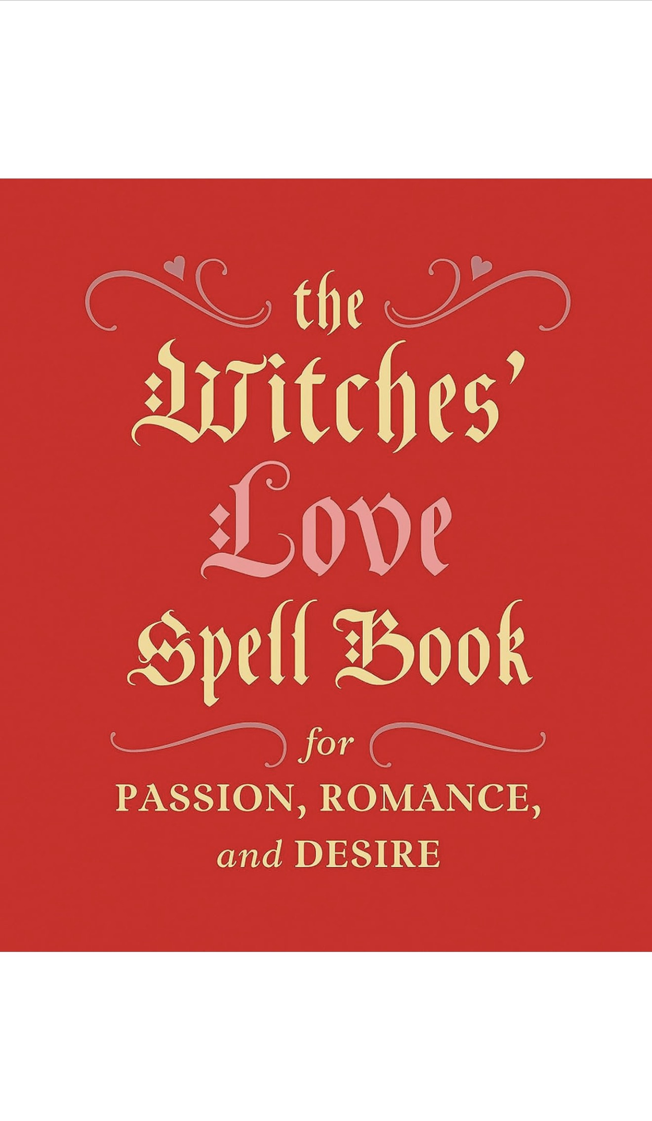 The Witches' Love Spell Book By Cerridwen Greenleaf